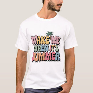 Réveille-moi quand c'est l'été – T-shirt blanc drô