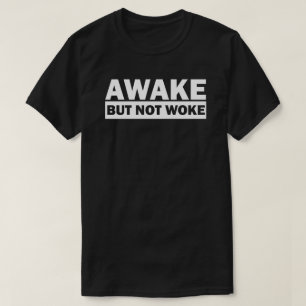 RÉVEILLEZ MAIS NE RÉVEILLEZ PAS LE T-shirt