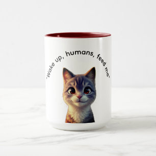 Réveillez-vous humains nourrissez-moi chat Mug
