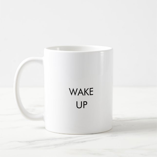 Réveillez-vous Motivationnel Drôle Mug Café (Gauche)