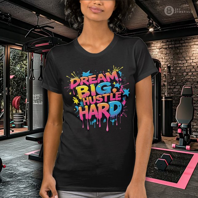 Rêvez Grand Travaillez Dur T-Shirt d'Exercice pour (Créateur téléchargé)
