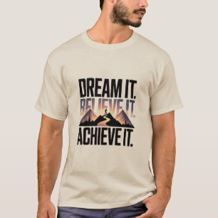 RÊVEZ LE CROYEZ LE RÉALISEZ LE Design 01 T-Shirt