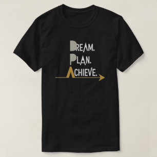 Rêvez. Planifiez. Réalisation. T-shirt motivationn