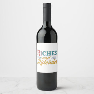 Richesses et ridicules étiquette bouteille de vin