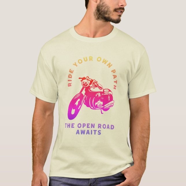 Ride Your Own Path Motorcycle Open Road T-Shirt (Devant)