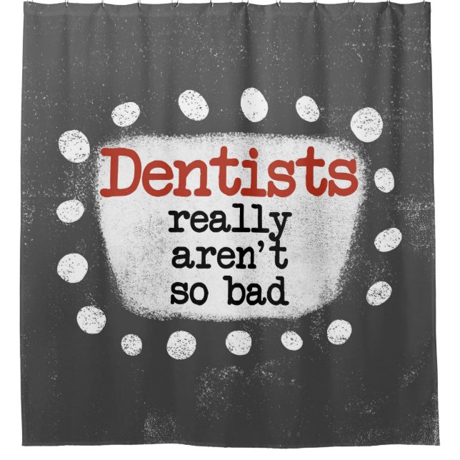 Rideau de douche « Les dentistes ne sont pas si ma (Devant)