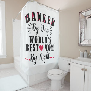 Rideaux De Douche banquier le jour, meilleure maman du monde la nuit