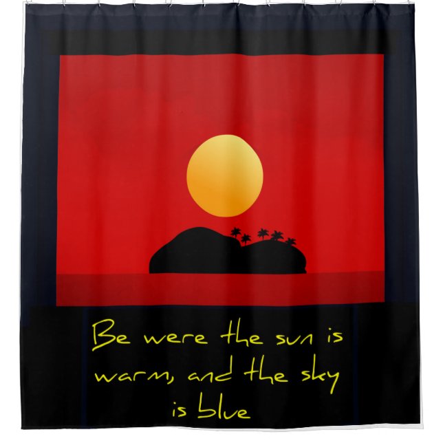 Rideaux De Douche Be were the sun is warm, and the sky is blue (Devant)