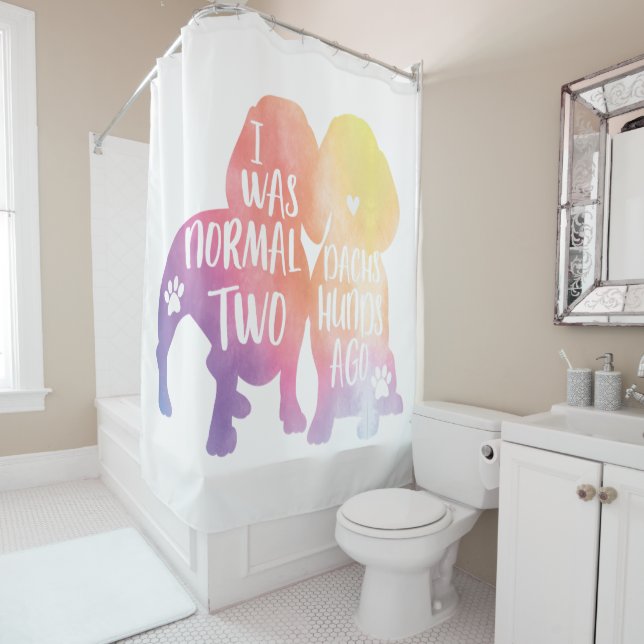 Rideaux De Douche Dachshund J'Étais Normal Il Y A Deux Ans Cute Mama (En situation)
