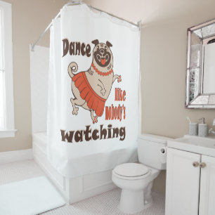 Rideaux De Douche Danse comme personne ne regarde poule Carlin chien