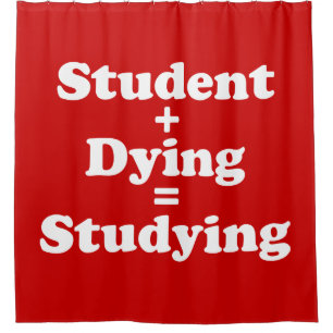 Rideaux De Douche Étudiant Plus Mort Égal Étudier