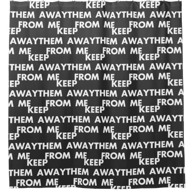 Rideaux De Douche Gardez-Les Loin De Moi Citations Sarcastiques Drôl (Devant)