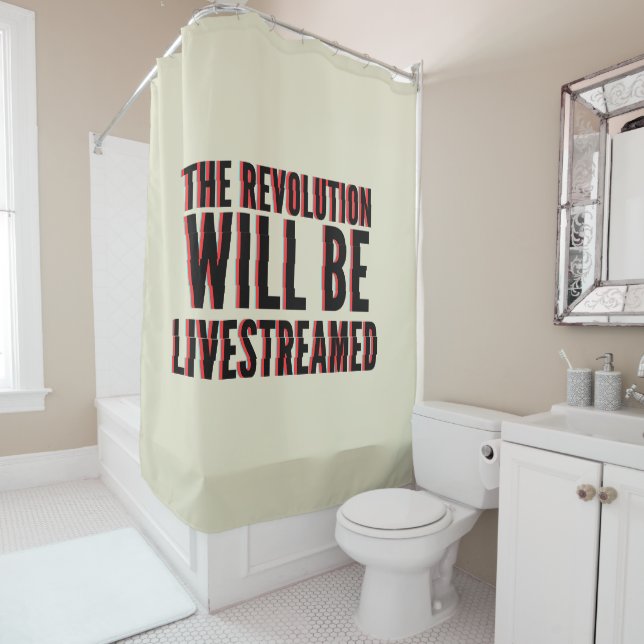 Rideaux De Douche La révolution sera livestreamed (En situation)