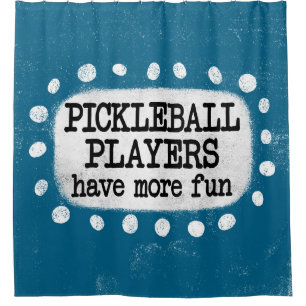 Rideaux De Douche Les Joueurs De Pickleball Ont Plus Amusant Douche