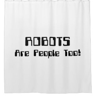Rideaux De Douche Les ROBOTS Sont Aussi Des Gens !