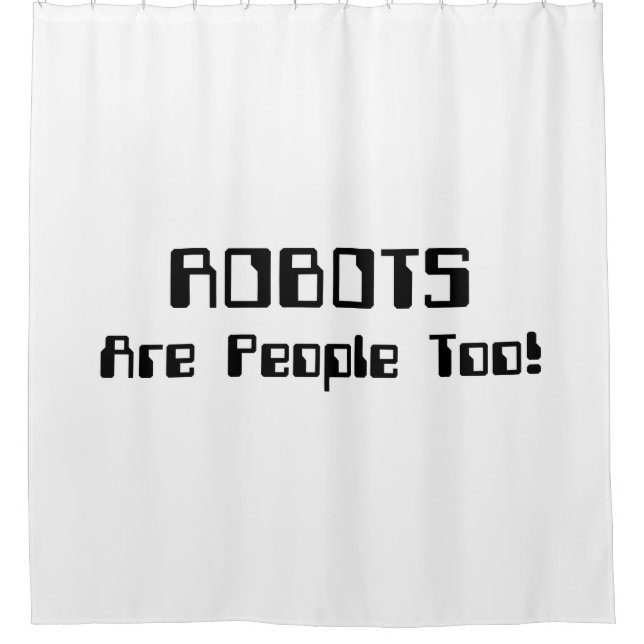 Rideaux De Douche Les ROBOTS Sont Aussi Des Gens ! (Devant)