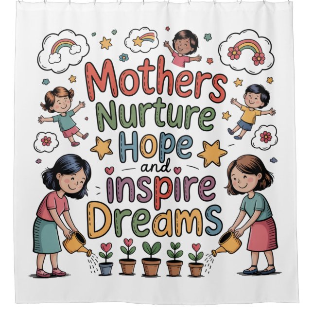 Rideaux De Douche Mothers Nurture Hope And Inspire Dreams (Devant)