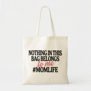 Rien Dans Ce Sac Ne M'appartient Maman Drôle