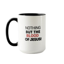 Rien D'Autre Que Le Sang De Jésus Mug