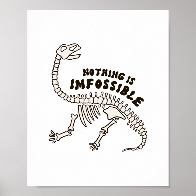 Rien N'Est Imfossile Dinosaur Bones Poster (Devant)
