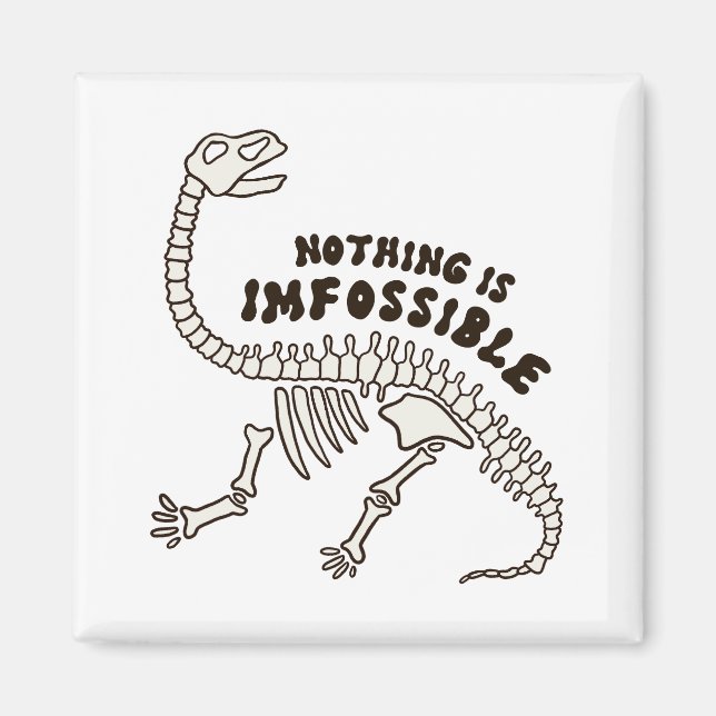 Rien N'Est Imfossile Dinosaure Bones Pun Magnet (Devant)