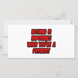 Rien N'Est Impossible...Physicien