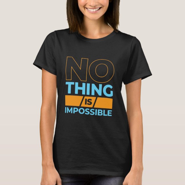 Rien n'est impossible T-shirt (Devant)