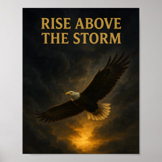 Rise Above the Storm – Inspirational Eagle Poster
