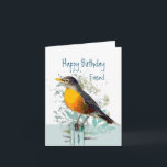 Robin Garden Bird Wildlife Friend Carte d'annivers<br><div class="desc">American Robin Garden Bird Wildlife Nature Les images d'art sont assurées de plaire à un ornithologue et à un amoureux de la nature ou de la faune. Joyeux Ami d'anniversaire</div>
