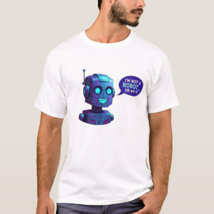 Robot IA drôle Je ne suis pas un robot T-Shirt hum