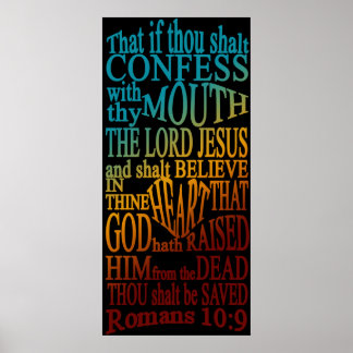 Romans 10:9 Poster