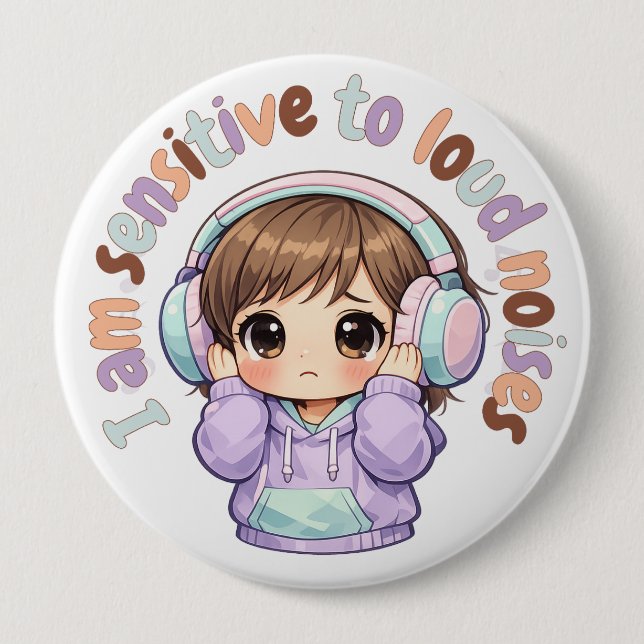 Rond 10 Cm  I Am Sensitive to Noises Badge Pin Sensory Badge (Devant)