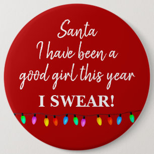 Rond 15,2 Cm Badge - Santa j'ai été une bonne fille cette année
