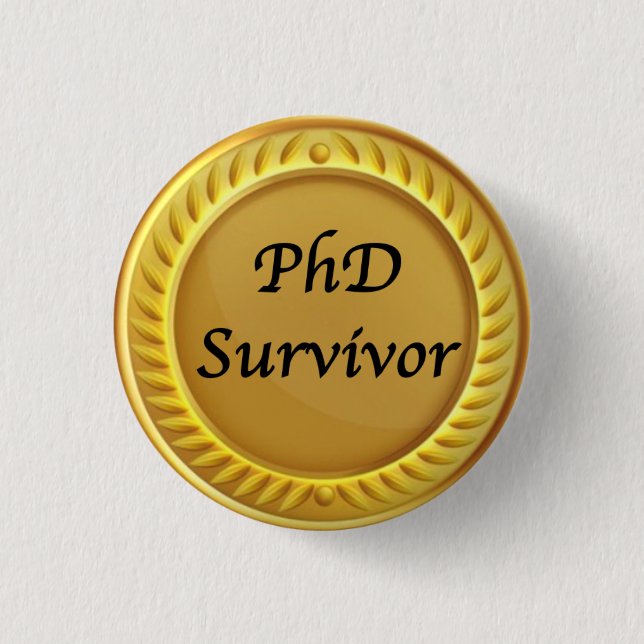Rond 2,50 Cm badge Gold "Survivant PhD" (Devant)