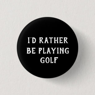 ROND 2,50 CM GOLF JOUEZ PLUTÔT AU GOLF BADGE