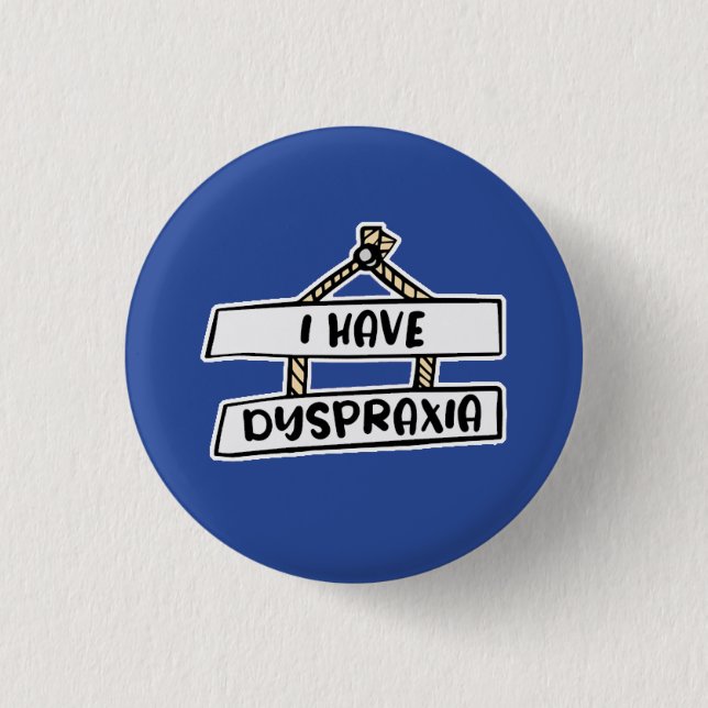 Rond 2,50 Cm J'Ai Un Badge Dyspraxia - Insigne Masqué Pour Hand (Devant)