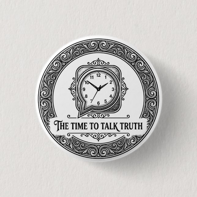 Rond 2,50 Cm Le badge Time To Talk Truth (Devant)