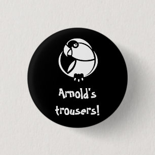 Rond 2,50 Cm Les pantalons d'Arnold ! Badge invectif de K'Barth