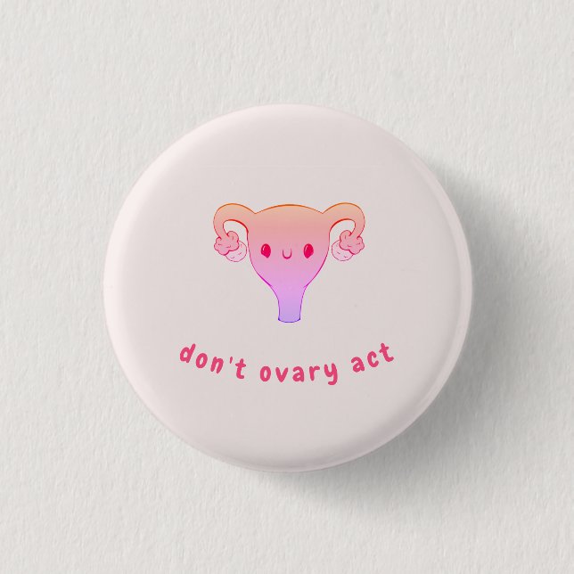 Rond 2,50 Cm Ne pas ovaire Agir Pun Badge (Devant)