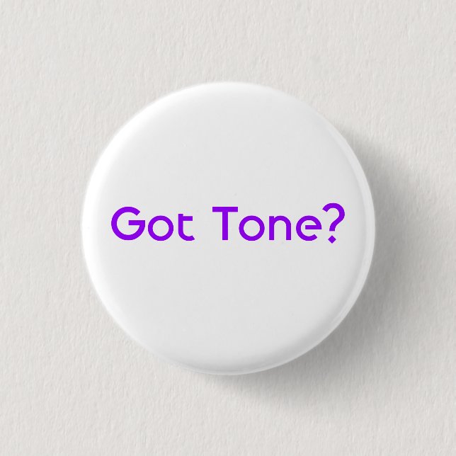 Rond 2,50 Cm T'as Tone ? Badge (Devant)
