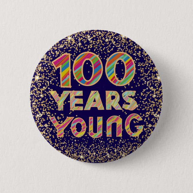 Rond 5 Cm 100 ans jeune 100e anniversaire fantaisie badge (Devant)
