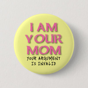 Rond 5 Cm Badge Bouton Drôle Argument Maman Est Invalide