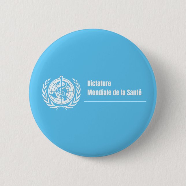 Rond 5 Cm Badge Dictature mondiale de la santé - OMS (Devant)