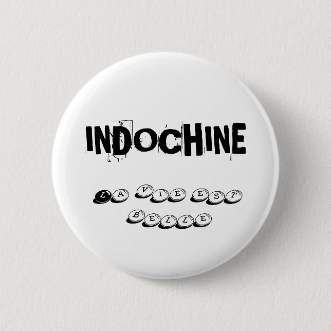 ROND 5 CM BADGE INDOCHINE LA VIE EST BELLE (Devant)