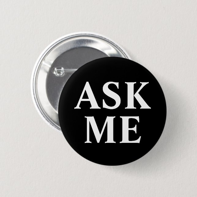 Rond 5 Cm Bouton Me Demander Badge Noir & Blanc (Devant & derrière)