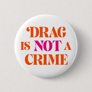 Rond 5 Cm Drag N'Est Pas Un Crime. Badge