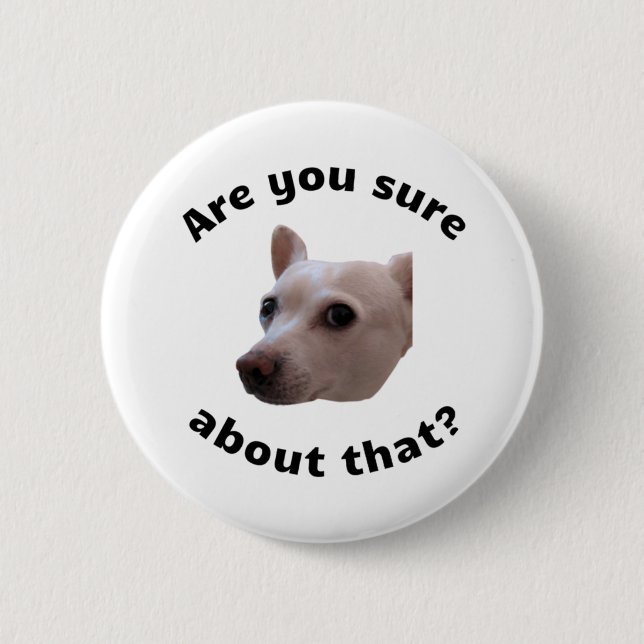 Rond 5 Cm En êtes-vous sûr ? Badge (Devant)