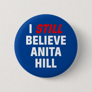 Rond 5 Cm Je Crois Toujours Anita Hill. Badge
