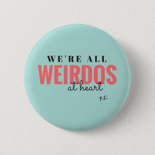Rond 5 Cm Nous sommes tous des Weirdos au Heart Badge (Bleu)