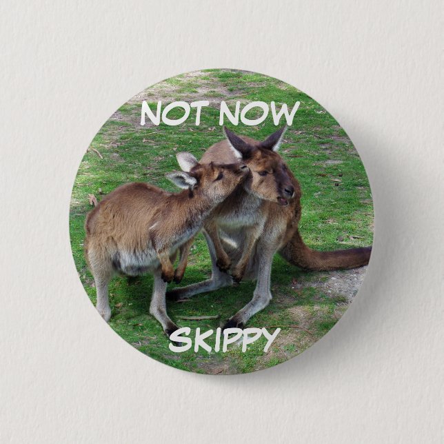 Rond 5 Cm Pas maintenant Skippy Badge (Devant)